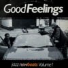V.A. / GOOD FEELINGS - JAZZ NEW BEATS VOLUME 1 / 10" x 3 /