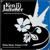KENJI JAMMER COLLABORATION WITH K·U·D·O / HULA-HULA DANCE 3 EP / 10" /