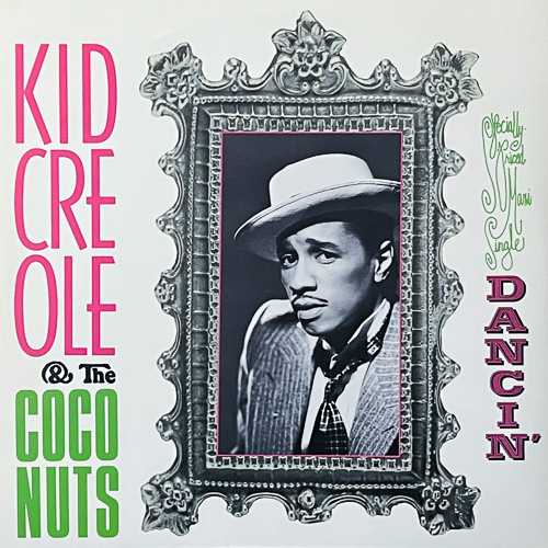 KID CREOLE AND THE COCONUTS / DANCIN' AT THE BAINS DOUCHES / LP / 1 KID CREOLE AND THE COCONUTS / DANCIN' AT THE BAINS DOUCHES / LP /