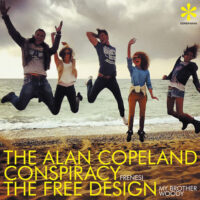 THE ALAN COPELAND CONSPIRACY / THE FREE DESIGN / FRENESI / MY BROTHER WOODY / 7" /