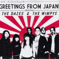 THE DAZES & THE WIMPYS / GREETINGS FROM JAPAN! / 7" + CD-R /