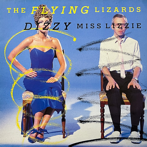 THE FLYING LIZARDS / DIZZY MISS LIZZIE / 12" / 1 THE FLYING LIZARDS / DIZZY MISS LIZZIE / 12" /