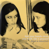 BELLE & SEBASTIAN / FOLD YOUR HANDS CHILD, YOU WALK LIKE A PEASANT / LP /