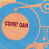 COMET GAIN / MAILORDER FREAK 7" SINGLES CLUB / 7" /