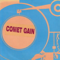 COMET GAIN / MAILORDER FREAK 7" SINGLES CLUB / 7" /