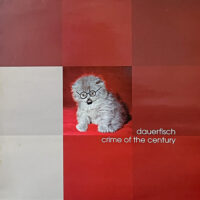 DAUERFISCH / CRIME OF THE CENTURY / LP /