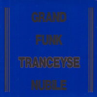 GRAND FUNK NUBILE / TRANCEYSE / 7" /
