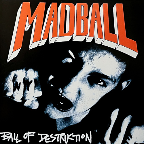 MADBALL / BALL OF DESTRUCTION / LP / 1 MADBALL / BALL OF DESTRUCTION / LP /