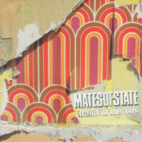 MATES OF STATE / FRAUD IN THE '80S / 7" /