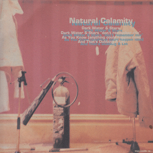 NATURAL CALAMITY / DARK WATER & STARS / 7" x 2 / 1 NATURAL CALAMITY / DARK WATER & STARS / 7" x 2 /