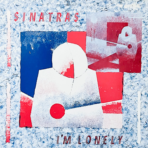 THE SINATRAS / I'M LONELY / 12" / 1 THE SINATRAS / I'M LONELY / 12" /
