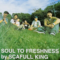 SCAFULL KING / SOUL TO FRESHNESS / 12" /