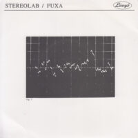 STEREOLAB / FUXA / YOU USED TO CALL ME SADNESS / SKYHIGH / 7" /