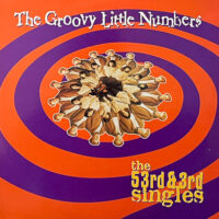 THE GROOVY LITTLE NUMBERS / THE 53RD & 3RD SINGLES / MLP /