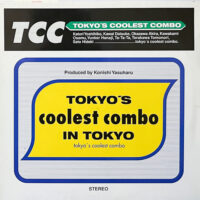 トーキョーズ・クーレスト・コンボ TOKYO'S COOLEST COMBO / TOKYO'S COOLEST COMBO IN TOKYO / LP /