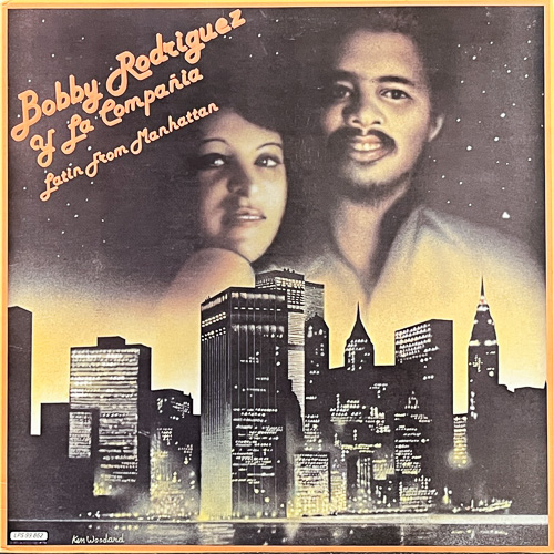 BOBBY RODRÍGUEZ Y LA COMPAÑIA / LATIN FROM MANHATTAN / LP / 1 BOBBY RODRÍGUEZ Y LA COMPAÑIA / LATIN FROM MANHATTAN / LP /