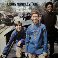 CRAIG HUNDLEY TRIO / ARRIVAL OF A YOUNG GIANT / LP /