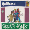 HOME 32 GALLIANO / SKUNK FUNK / 7″ /