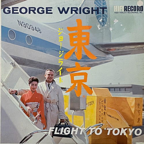 GEORGE WRIGHT / FLIGHT TO TOKYO / LP / 1 GEORGE WRIGHT / FLIGHT TO TOKYO / LP /