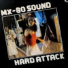 MX-80 SOUND / HARD ATTACK / LP /