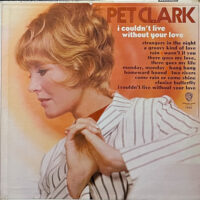 PETULA CLARK / I COULDN'T LIVE WITHOUT YOUR LOVE / LP /
