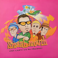 SMASH MOUTH / WHY CAN'T WE BE FRIENDS? / 12" /
