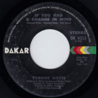 TYRONE DAVIS / IF YOU HAD A CHANGE IN MIND / WAS IT JUST A FEELING / 7" /
