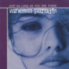 VANESSA PARADIS / JUST AS LONG AS YOU ARE THERE / 7" /