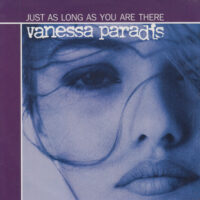 VANESSA PARADIS / JUST AS LONG AS YOU ARE THERE / 7" /