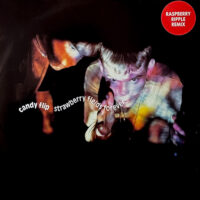 CANDY FLIP / STRAWBERRY FIELDS FOREVER (RASPBERRY RIPPLE REMIX) / 12" /