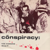 THE HIGSONS / CONSPIRACY / 7" /